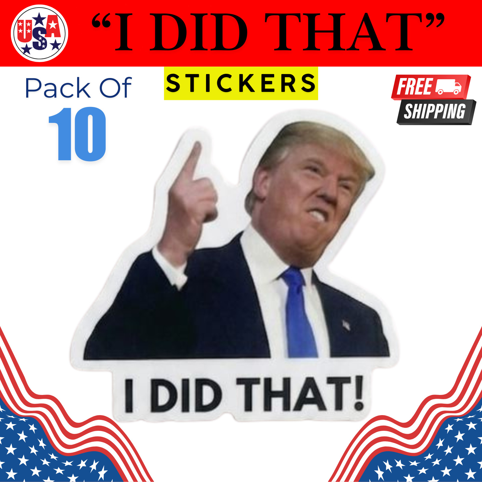 Donald Trump « I Did That » Vinyl Stickers Funny Gas Pump Meme Decals 100/50/10 Pc