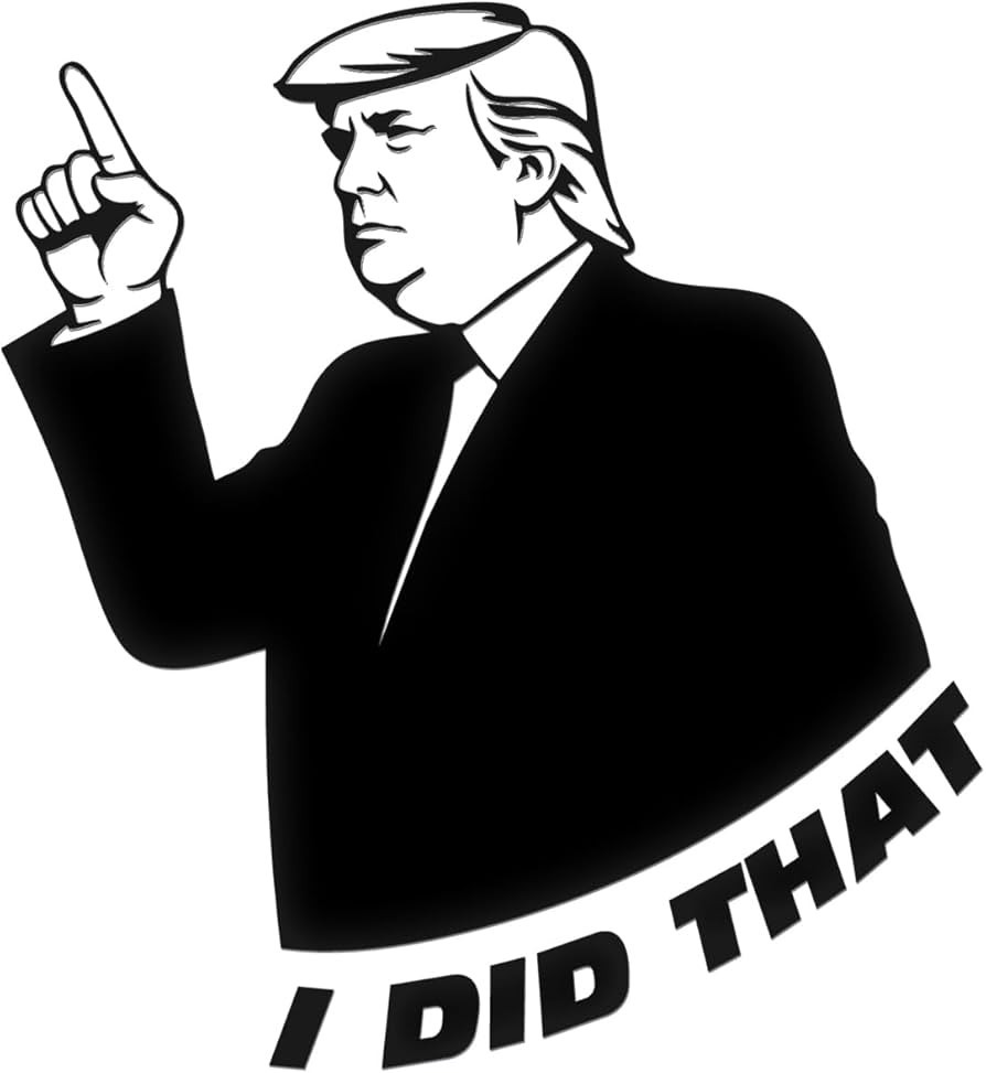 Donald Trump « I DID THAT! » Inkless Paper Stickers 25ct perfect for the gas pump