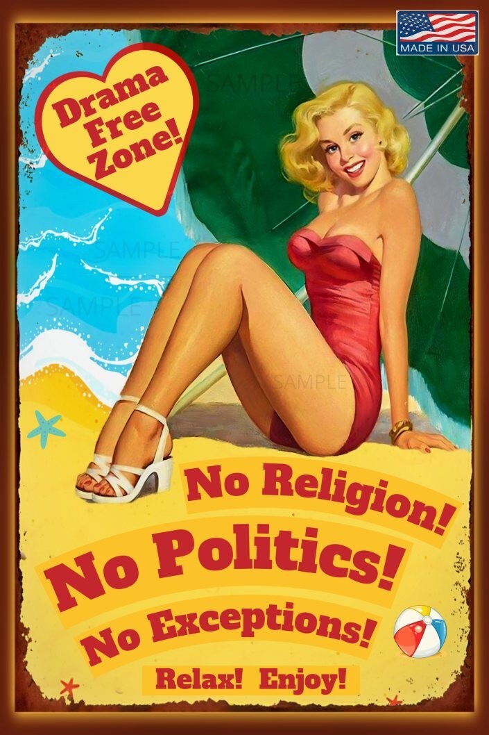 NO DRAMA! NO POLITICS! ALL WEATHER METAL 8&Prime;X12&Prime; SIGN TIKI BAR POOL BEACH OFFICE