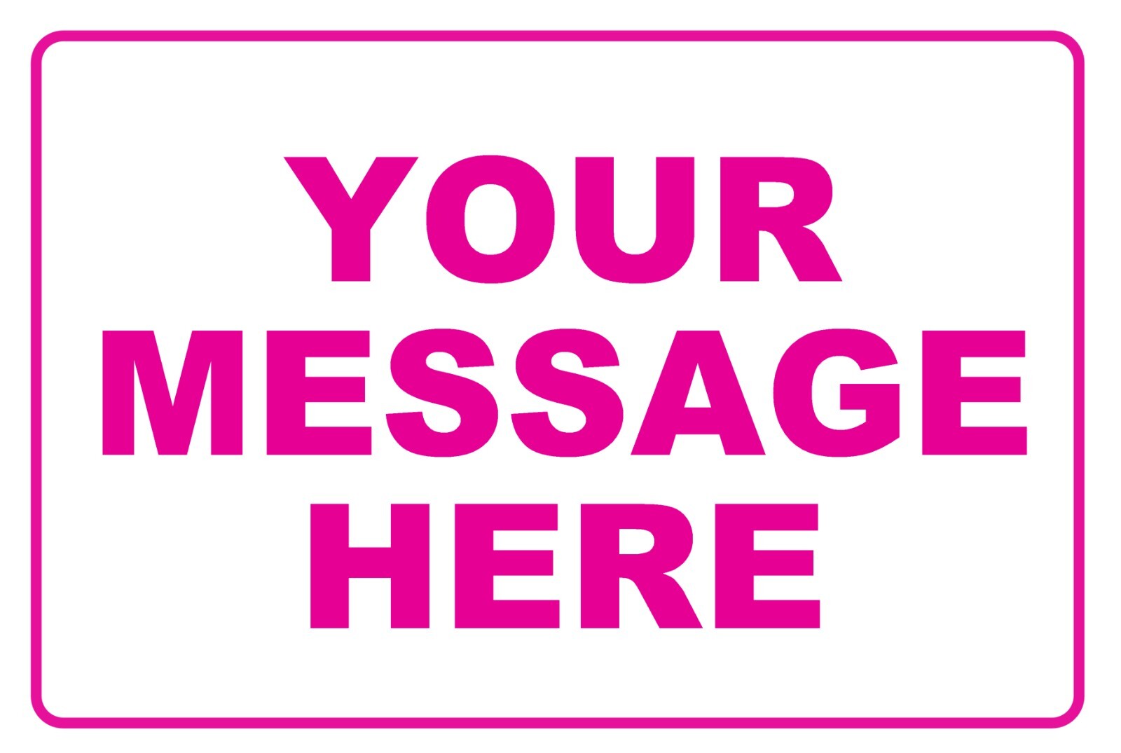 New Personalized Aluminum Metal Sign Customized With Custom Text 12&Prime; x 18&Prime; Size
