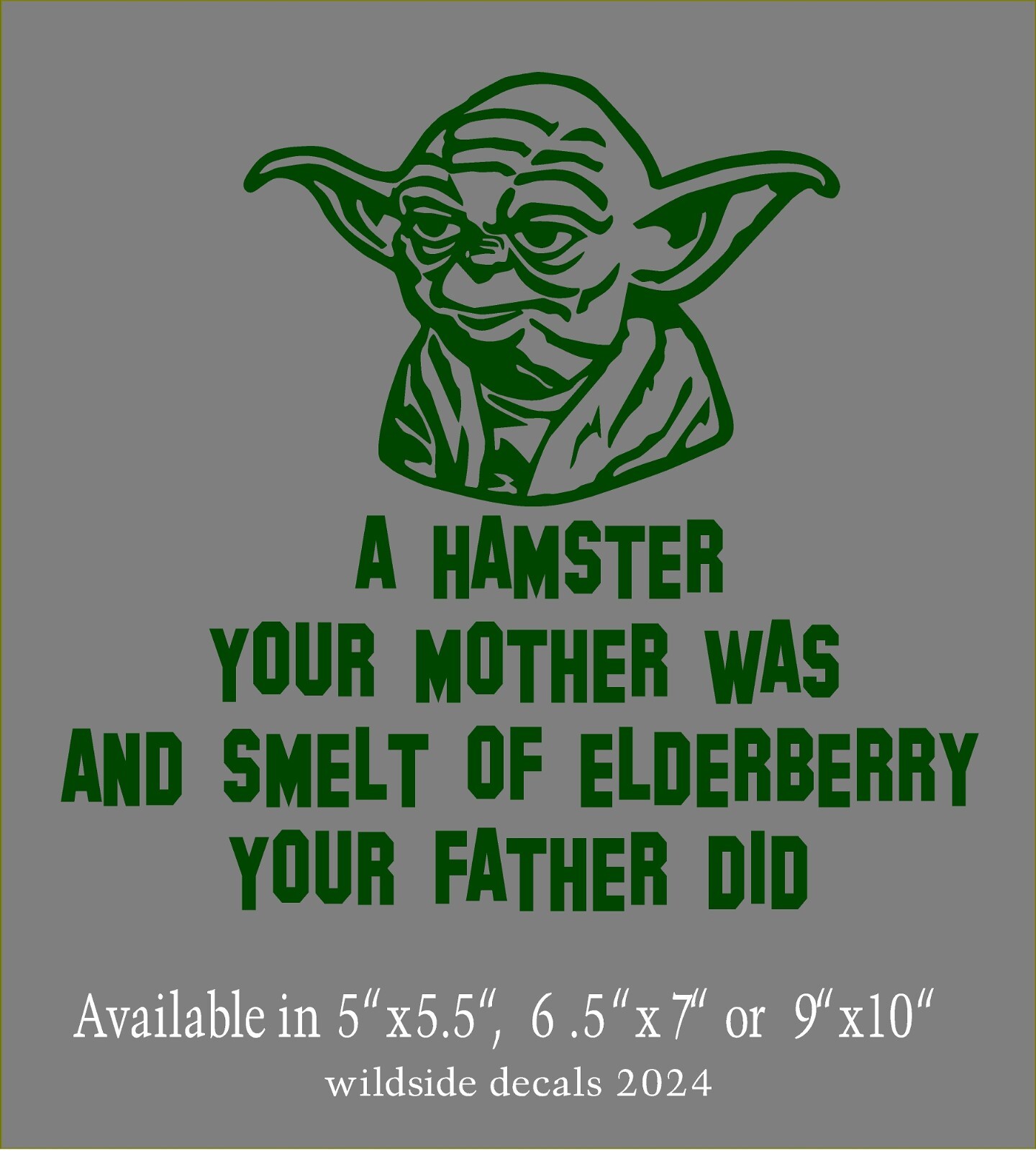 Funny Yoda Monty Python Quote Decal A Hamster Your Mother Was vinyl sticker