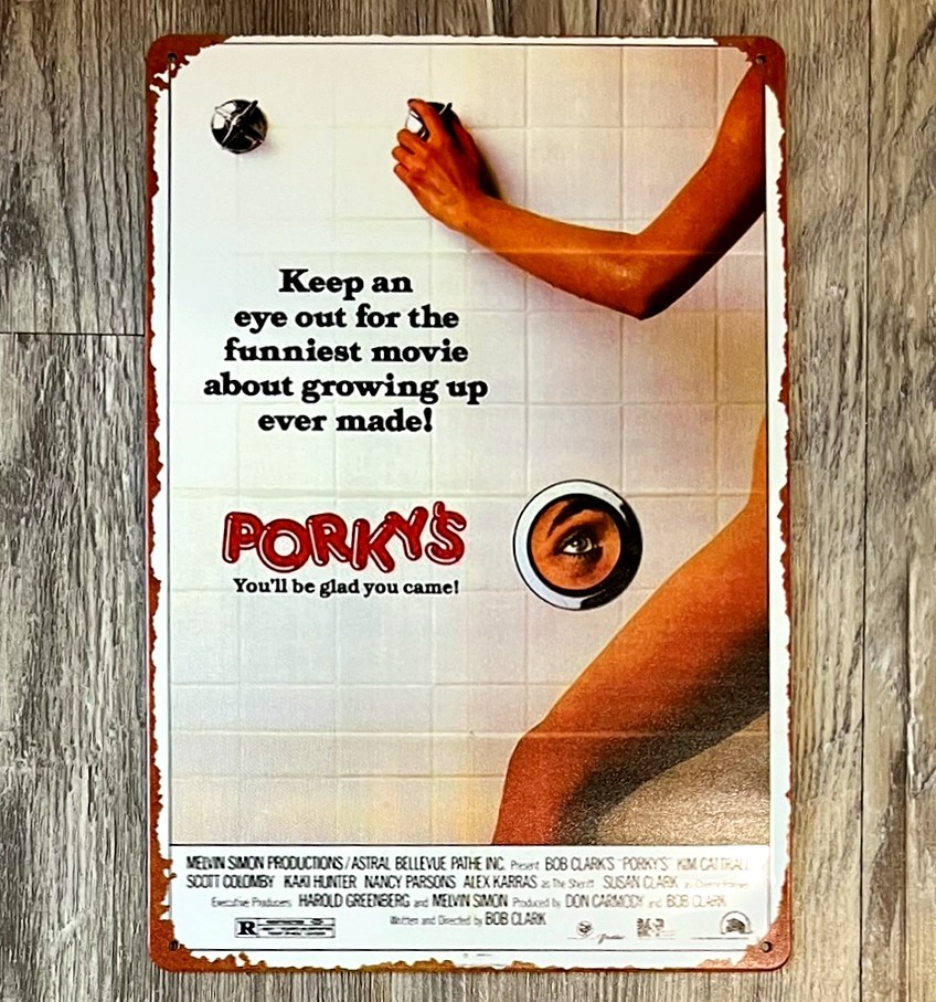 Porky&rsquo;s Movie You&rsquo;ll Be Glad You Came! 8 x 12 Novelty Metal Sign New!