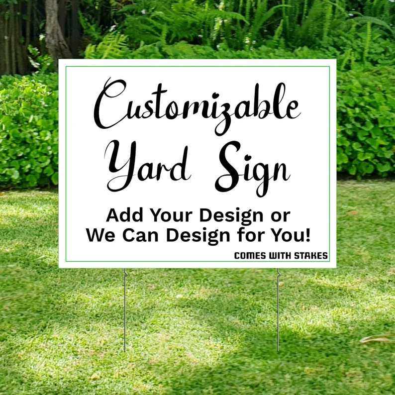 Custom Yard Sign Personalized Outdoor Lawn Decor Add Your Own Design