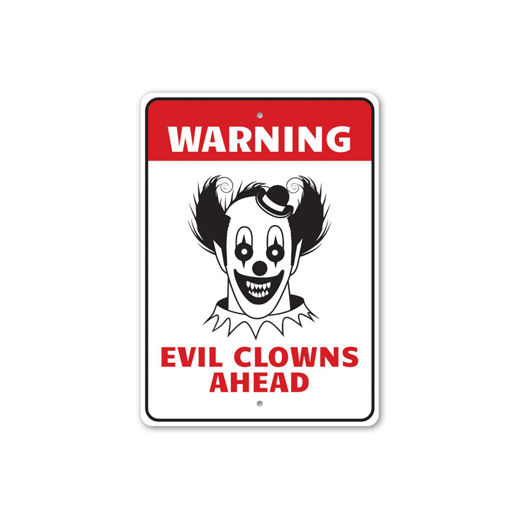 Evil Clown Ahead, Halloween Warning Sign, Horrifying Eerie Clown Metal Sign