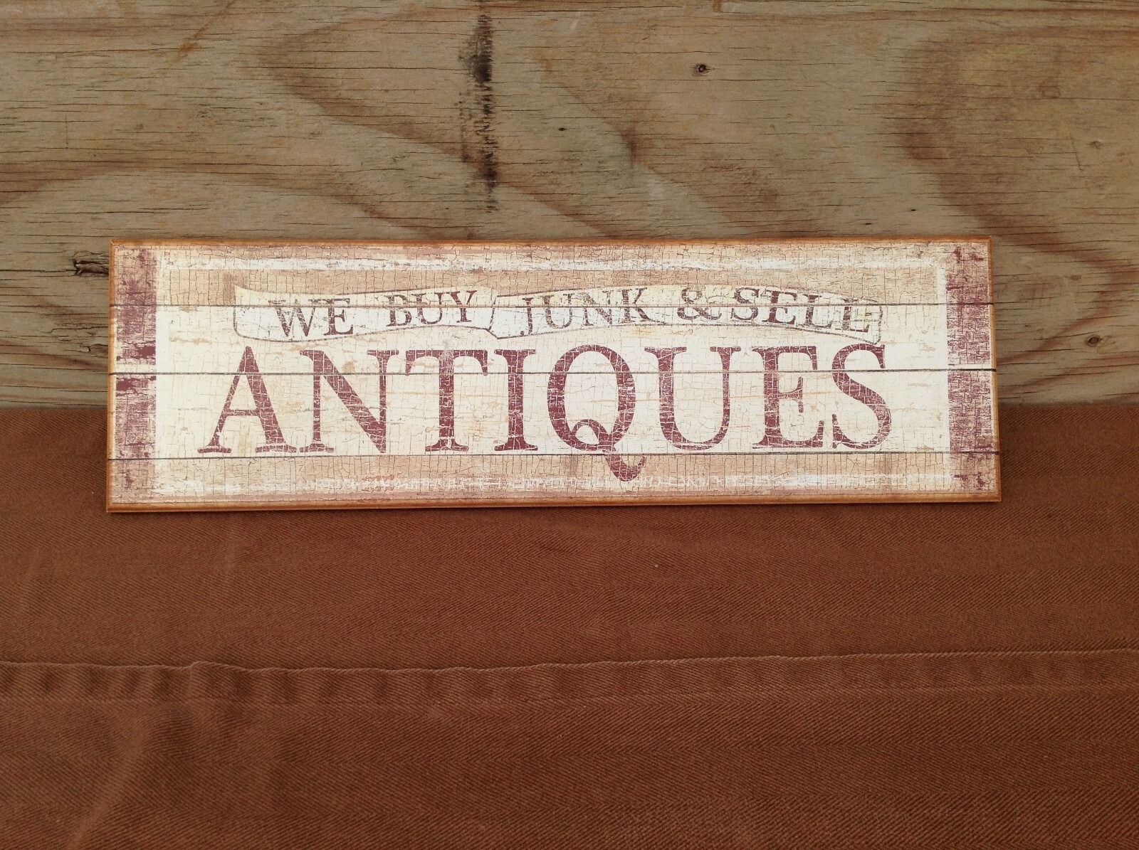 « We Buy Junk And Sell Antiques » Sign Danielson Designs, USA