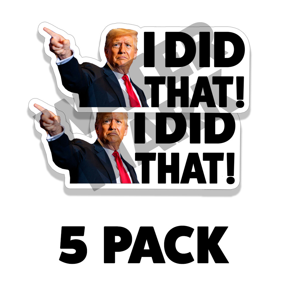 Donald Trump I DID THAT Stickers Decal Car Gas Pump Station 2&Prime; Trump Sticker 5PK
