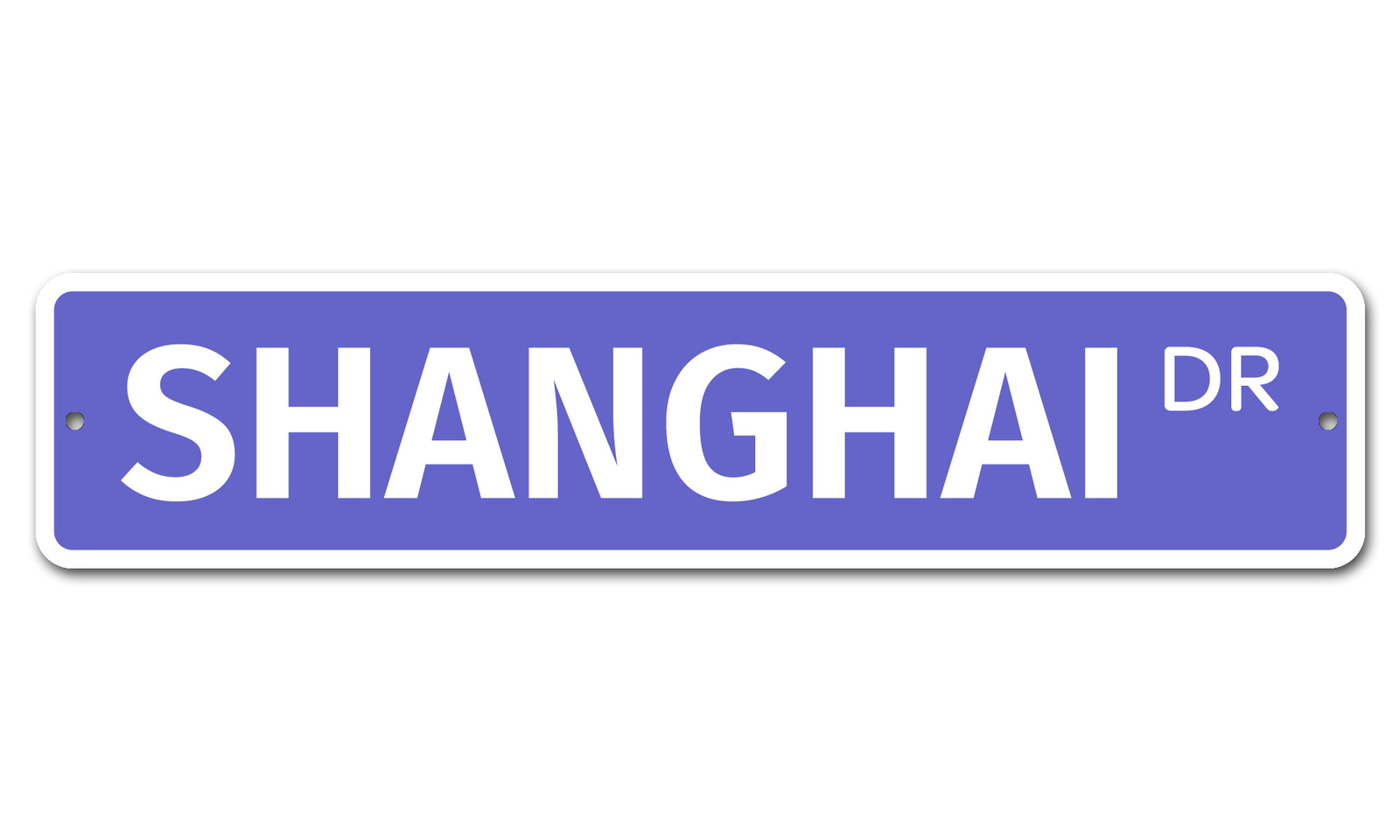 7399 SS Shanghai 4&Prime; x 18&Prime; Novelty Street Sign Aluminum