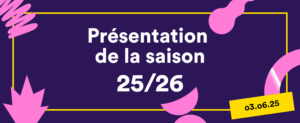 Présentation de saison, mardi 3 juin à 20h